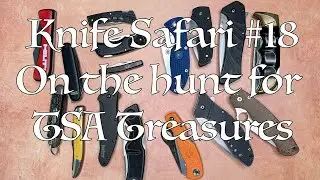 Knife Safari #18: on the hunt for TSA-confiscated treasures
