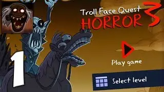 Troll Face Quest: Horror 3 - Mobile Gameplay Walkthrough Part 1 (iOS, Android)