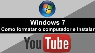 Como formatar o computador e Instalar o Windows 7 [2014]
