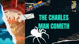 The CHARLES Man COMETH