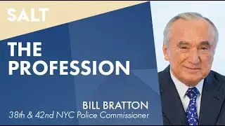 Bill Bratton: The Profession | SALT Talks 