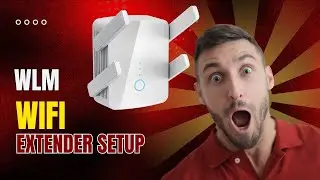 WLM WiFi Extender Setup | my-extender.com Setup