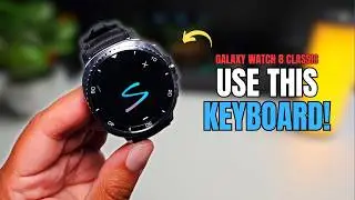 3 Reasons Samsung Keyboard is Better Than Gboard on Galaxy Watch 8 Classic!