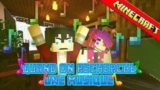 [Minecraft] Mini-métrage │►Quand on recherche une musique◄