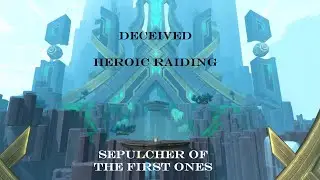 Sepulcher of the First Ones - Heroic Raid [05.05.22]