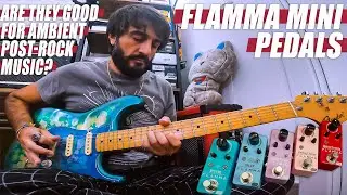 Flamma Mini Pedals || Tremolo | Chorus | Flanger | Delay | Reverb // Ambient Guitar // Post-Rock