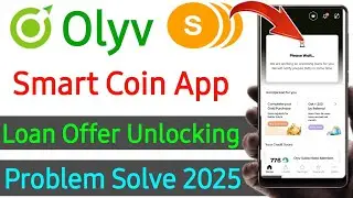 Olyv Smartcoin Loan App Second Loan Offer Not Showing 2025 | Olyv App Me Second Loan Dikh Raha