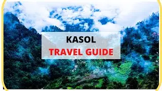 Kasol Tourist Places & Budget | Kheerganga trek, Tosh, Chalal | Parvati Valley Himachal Pradesh