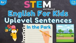 Let's Uplevel Our Sentences: Fun Adventures at the Park! | KS1 English | Episode 1