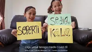 SEPERTI SEDIAKALA | OFFICIAL MUSIC VIDEO (ANAK-ANAK) | LAGU UNTUK PARA TENAGA MEDIS COVID-19