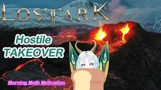 MORNING MOTH MOTIVATION, Lost Ark Edition: New Guild Regime