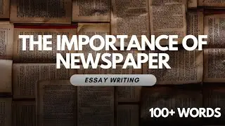 The Importance Of Newspapers@Essay Writing