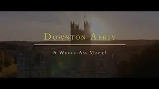 Previously On Downton Abbey