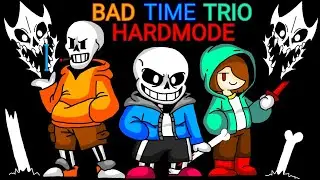 BAD TIME TRIO (HARDMODE) THEME