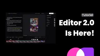 Editor 2.0: Intuitive and Powerful | Opus Clip Tutorial