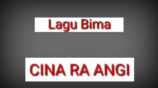 Lagu Bima - Cina Ra Angi (Lirik vidio)