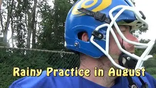Rainy practice day 08-23-2021