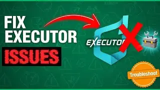 How To Fix Common Issues with Roblox Executors | Troubleshooting Guide 2025