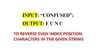 How To Reverse The Even Index Position Characters In The Given String