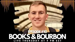 Books and Bourbon - Episode 10 w/ Mark Sheffield