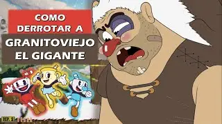 Como DERROTAR a GRANITOVIEJO EL GIGANTE - [ Guía de The Delicious Last Course ] | Cuphead #24