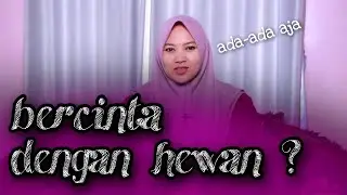 Apasih dampaknya bersetubuh dengan hewan ?