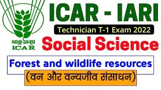 ICAR Technician Social Science | Forest And Wildlife Resources | वन और वन्यजीव संसाधन #IcarTechnicia