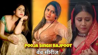 Chaadar 2024 Actress Pooja Singh Rajpoot Boldest Web Series – Full List & Reviews!