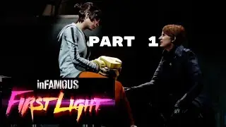 InFamous First Light Gameplay Walkthrough Part 1 - No Commentary
