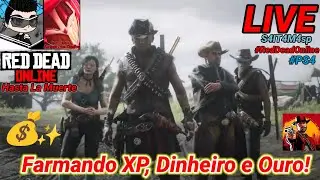 LIVE NO RED DEAD 2 ONLINE FARMANDO XP, DINHEIRO E OURO!