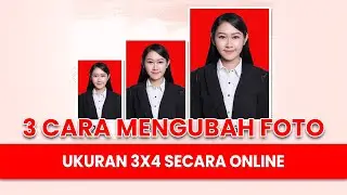 3 Cara Mengubah Foto Ukuran 3x4 Secara Online