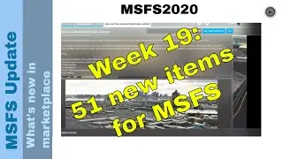 Flight Simulator 2020 - MSFS Update - What's new in the marketplace - week 19