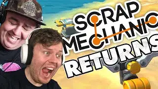 DAZ GAMES & BitMoreDave Return to SCRAP MECHANIC