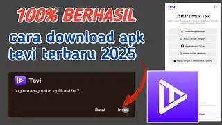 CARA DOWNLOAD APK TEVI TERBARU 2025 - TEVI MOD APK TERBARU