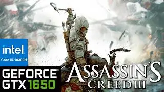 Assassin’s Creed III - i5 10300H, GTX 1650 | Test FPS, Normal, High, Very High