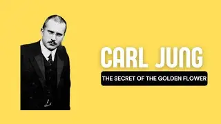 How to Approach Eastern Philosophy - Carl Jung and the Secret of the Golden Flower