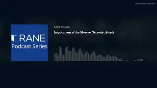 Implications of the Moscow Terrorist Attack