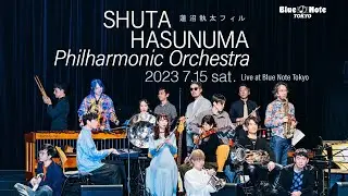 SHUTA HASUNUMA PHILHARMONIC ORCHESTRA : BLUE NOTE TOKYO 2023 trailer