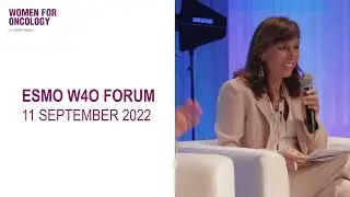 ESMO Women for Oncology Forum 2022 on Gender Equity in Oncology: Challenges & Opportunities