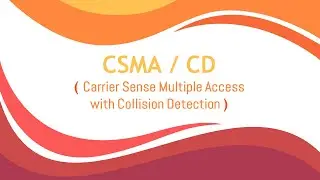 CSMA / CD (Carrier Sense Multiple Access With Collision Detection )
