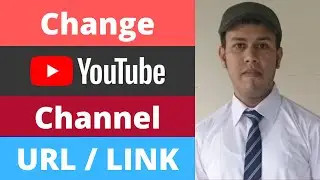 How To Change YouTube Channel Link 2022? Easy Way!