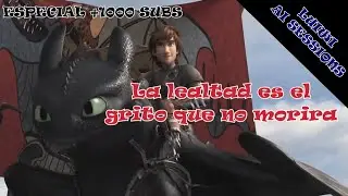 La lealtad es el grito que no morirá | Canción de Como Entrenar a tu dragón 2 | ESPECIAL +1000 SUBS