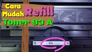 Cara Mudah Refill Toner 93 A