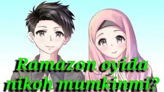 Ramazon oyida nikoh mumkinmi? Qaysi kuni nikoh mumkinmas?