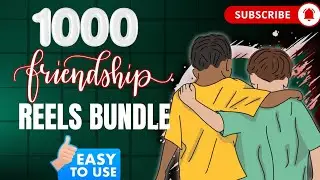 1000+ Friendship Reels Bundle 100% Copyright Free