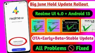 Realme UI 4.0 June Stable Update Rollout//realme UI 4.0 Android 13 June Stable Software Update
