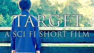 TARGET - A SHORT SCIFI FILM BY WILLIAM YEH