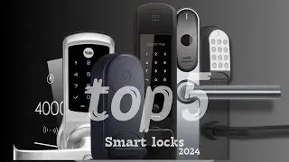 Keep Your Home Safe and Secure: Top 5 Best Smart Locks of 2024 🔒