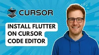 Install Flutter on Cursor Code Editor [2025 Guide]