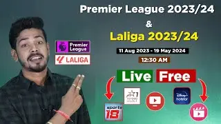 Premier League 2023/24 Live Telecast in India | Laliga 2023/24 Broadcasting rights